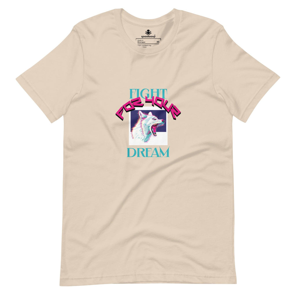 Fight For Your Dream | Unisex T-shirt - The Pet Talk