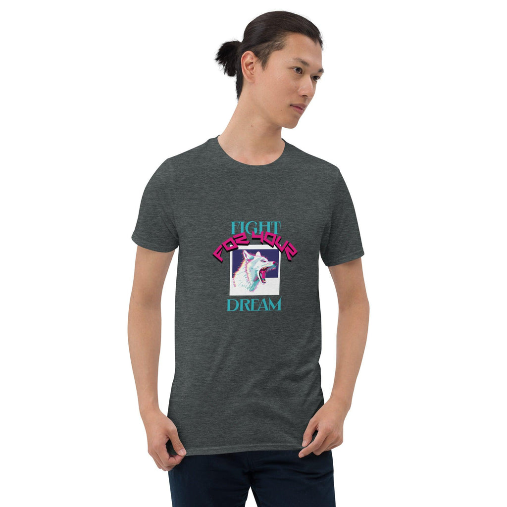 Fight For Your Dream | Unisex Soft Style T-Shirt - The Pet Talk