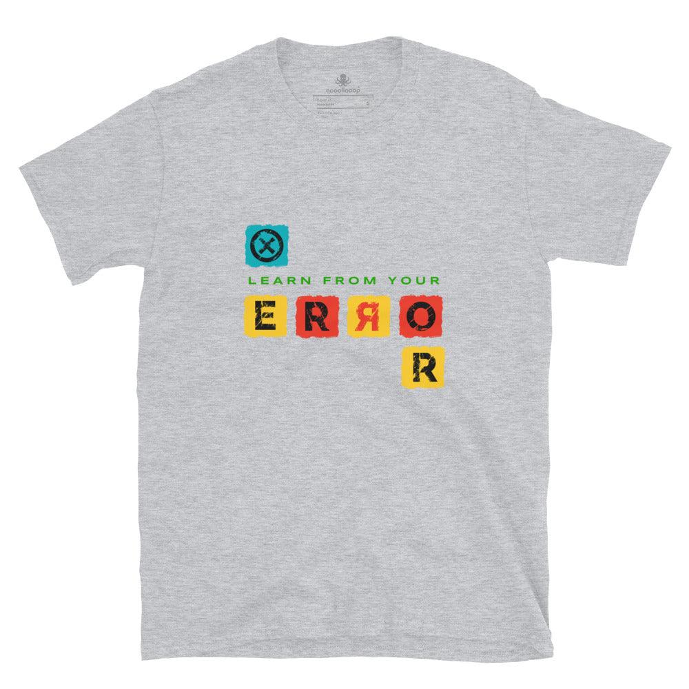 Learn From Your Error | Unisex Soft Style T-Shirt - The Pet Talk