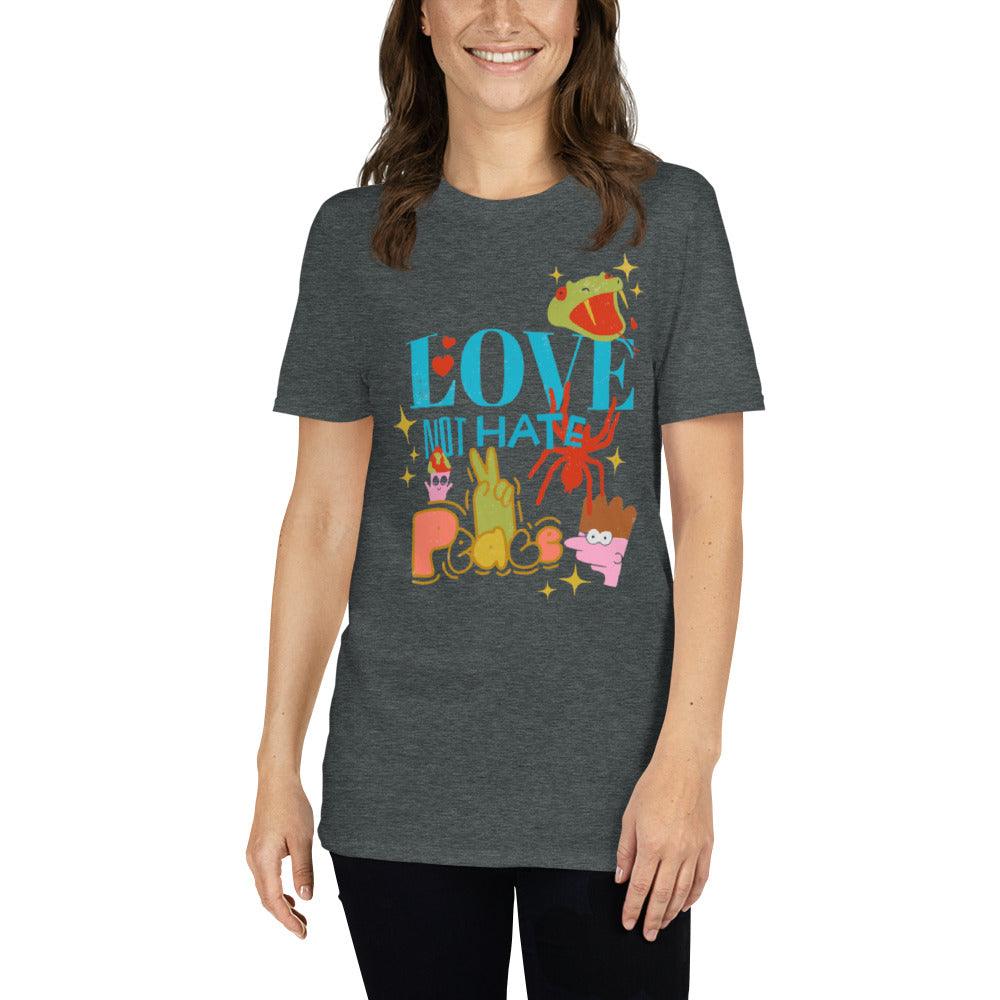 Love Not Hate | Short-Sleeve Unisex Soft Style T-Shirt - The Pet Talk