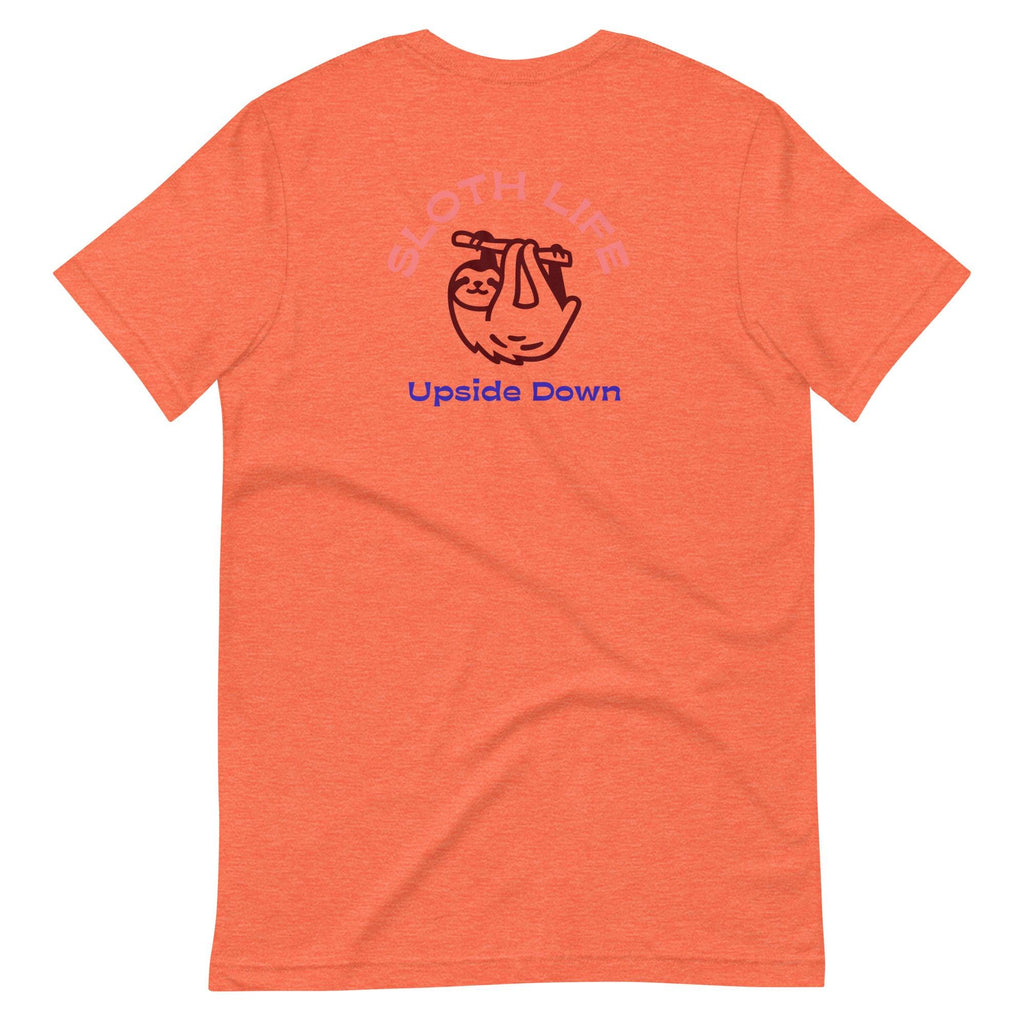 Sloth Life Upside Down | Back & Bright Base | Unisex T-shirt - The Pet Talk