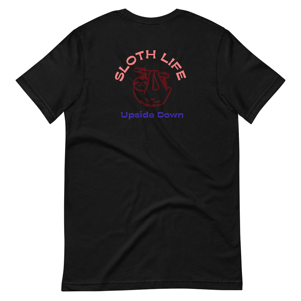 Sloth Life Upside Down | Back & Dark Base | Unisex T-shirt - The Pet Talk