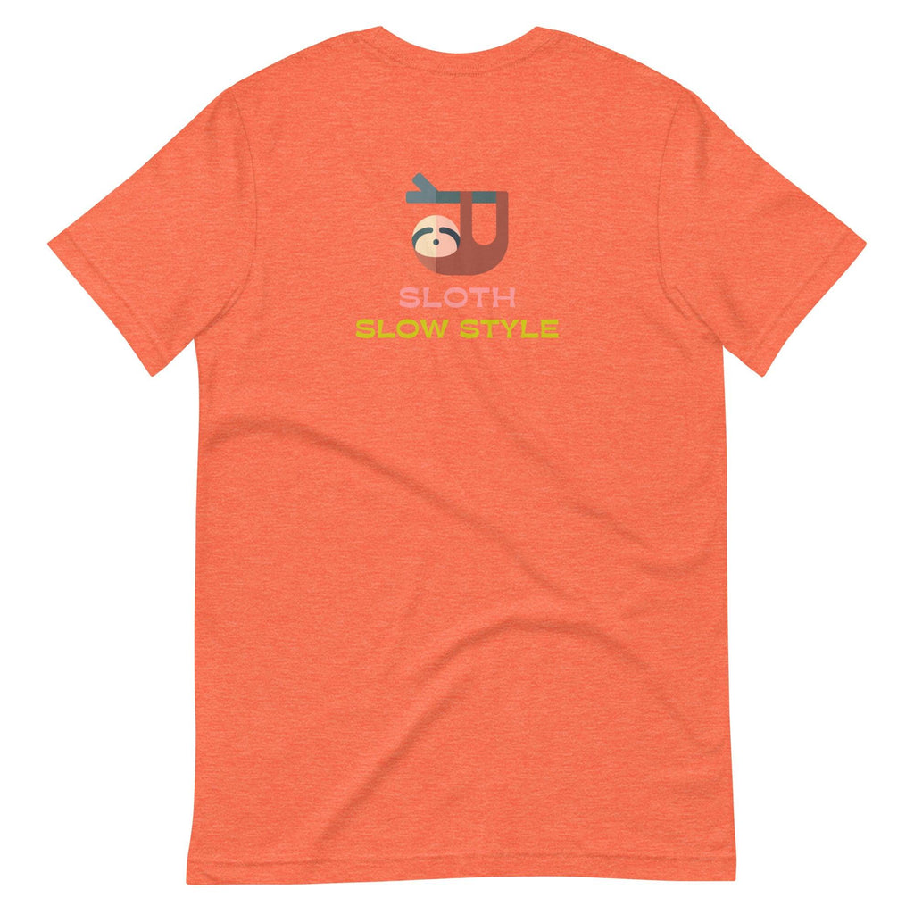 Sloth Slow Style | Back & Bright Base | Unisex T-shirt - The Pet Talk