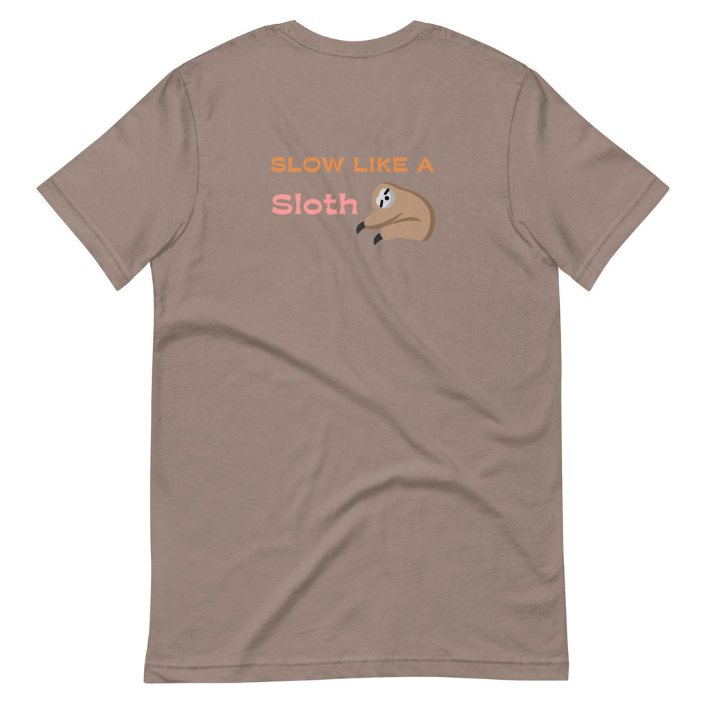 Slow Like A Sloth | Back & Dark Base | Unisex T-shirt - The Pet Talk