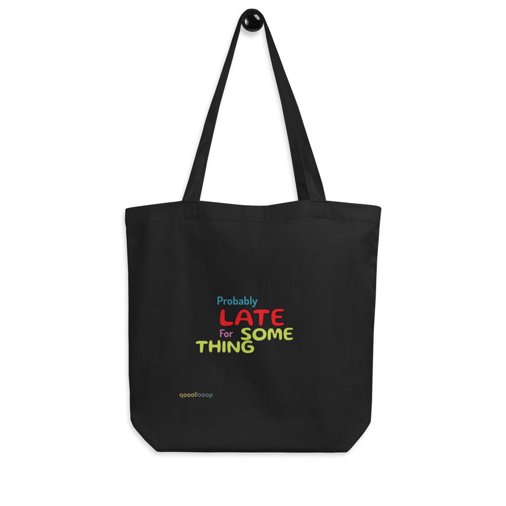 Probably Late For Something | Eco Tote Bag - The Pet Talk