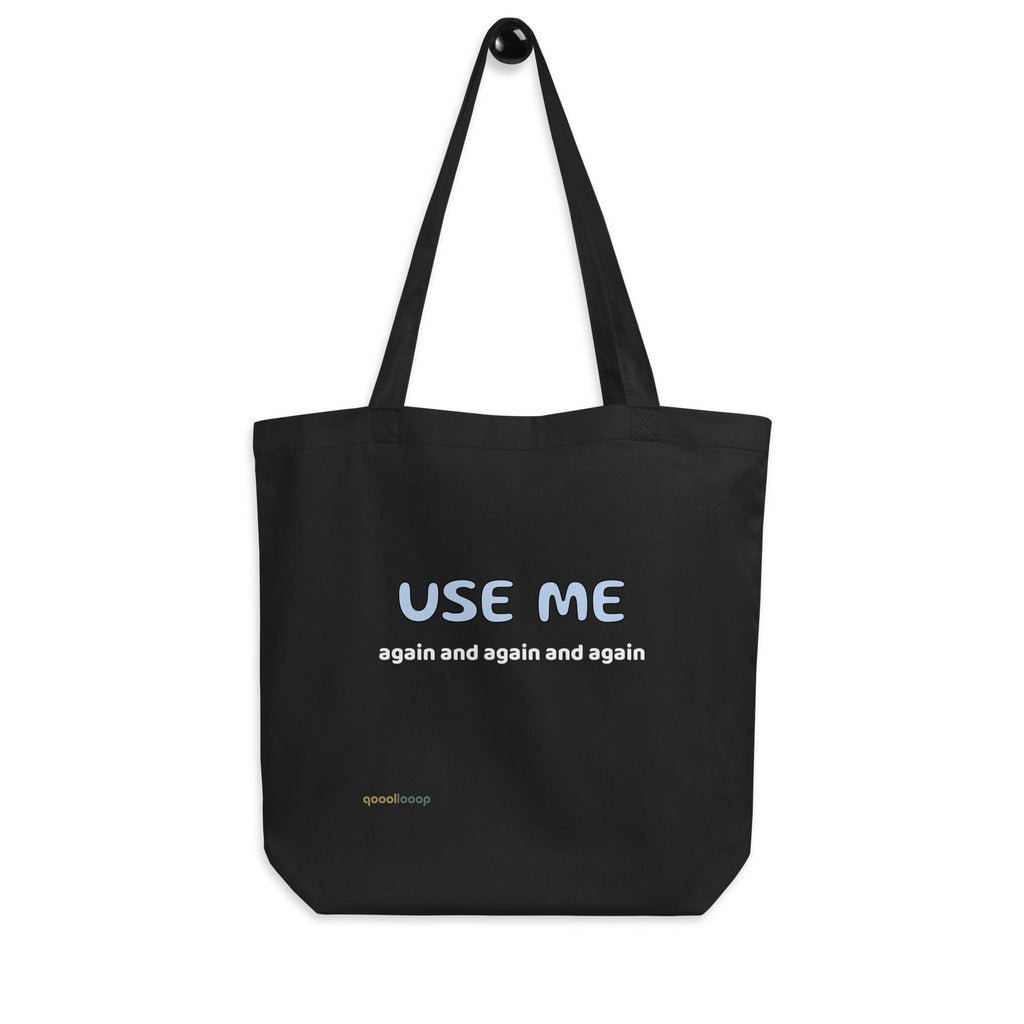 Use Me Again And Again | Eco Tote Bag - The Pet Talk